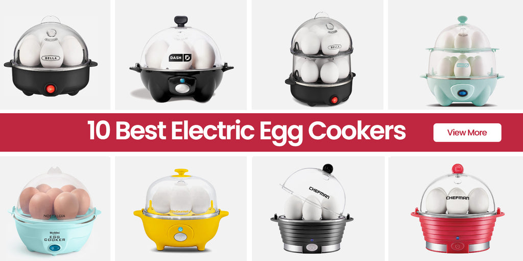 The Best Electric Egg Cookers Of 2022